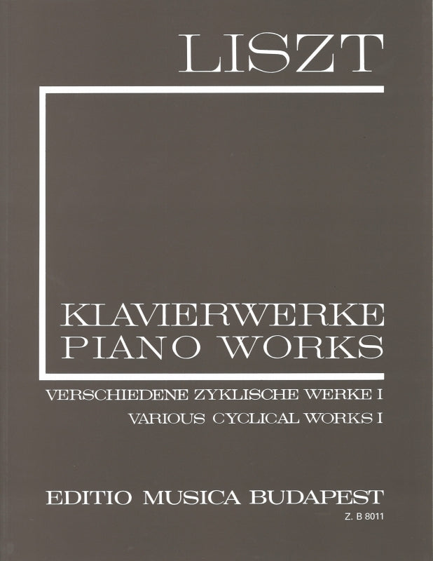 Liszt, 1/ 9 Various Cyclical Works 1 (Editio Musica Budapest)