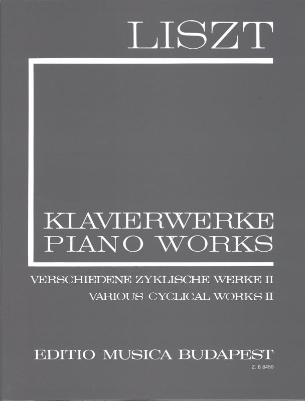Liszt, 1/10 Various Cyclical Works 2 (Editio Musica Budapest)