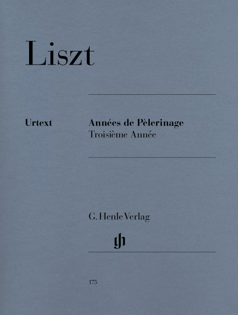 Liszt, Annees de pelerinage 3e annee (Henle)