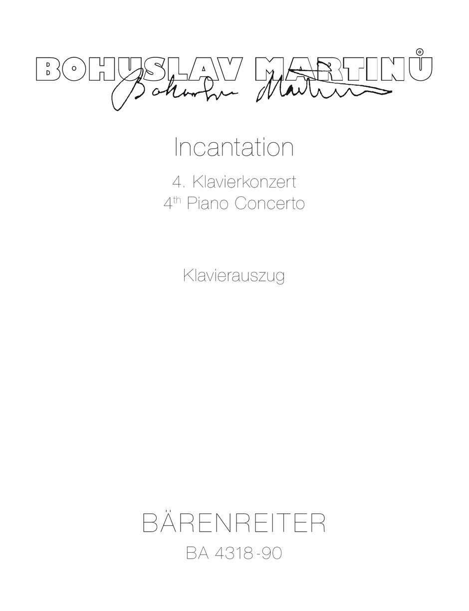 Martinu, Concerto for Piano 4 Incantaion (Barenreiter)