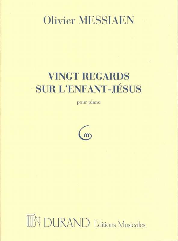 Messiaen, 20 regards sur l'Enfant-Jesus (Durand)