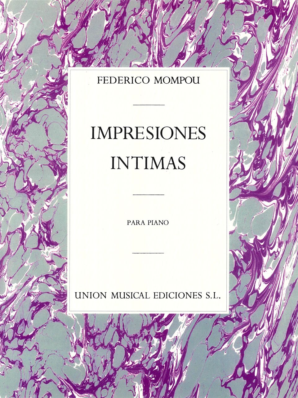 Mompou, Impressions intimes (UME)