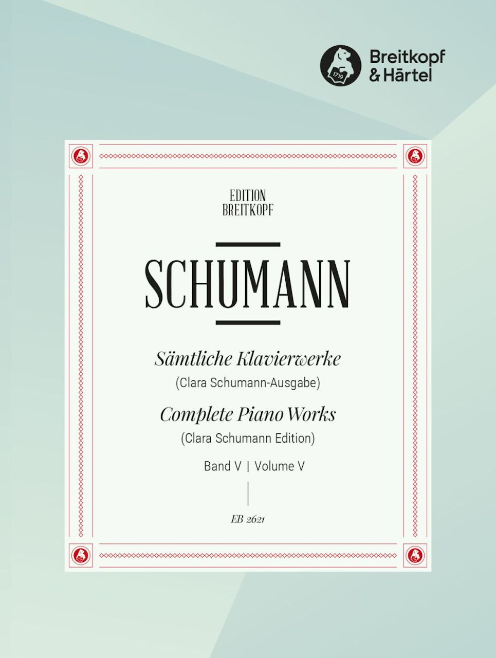 Schumann, Klavierwerke 5: op. 56-82 (Breitkopf)