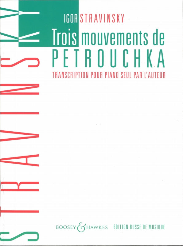 Stravinsky, Petrouchka, 3 mouvements de (Boosey)