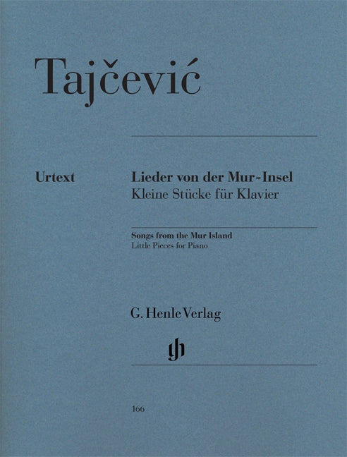 Tajcevic, Lieder von der Mur-Insel (Henle)
