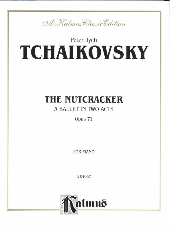 Tchaikovsky, Nutckracker op. 71 complete (Kalmus/Alfred)