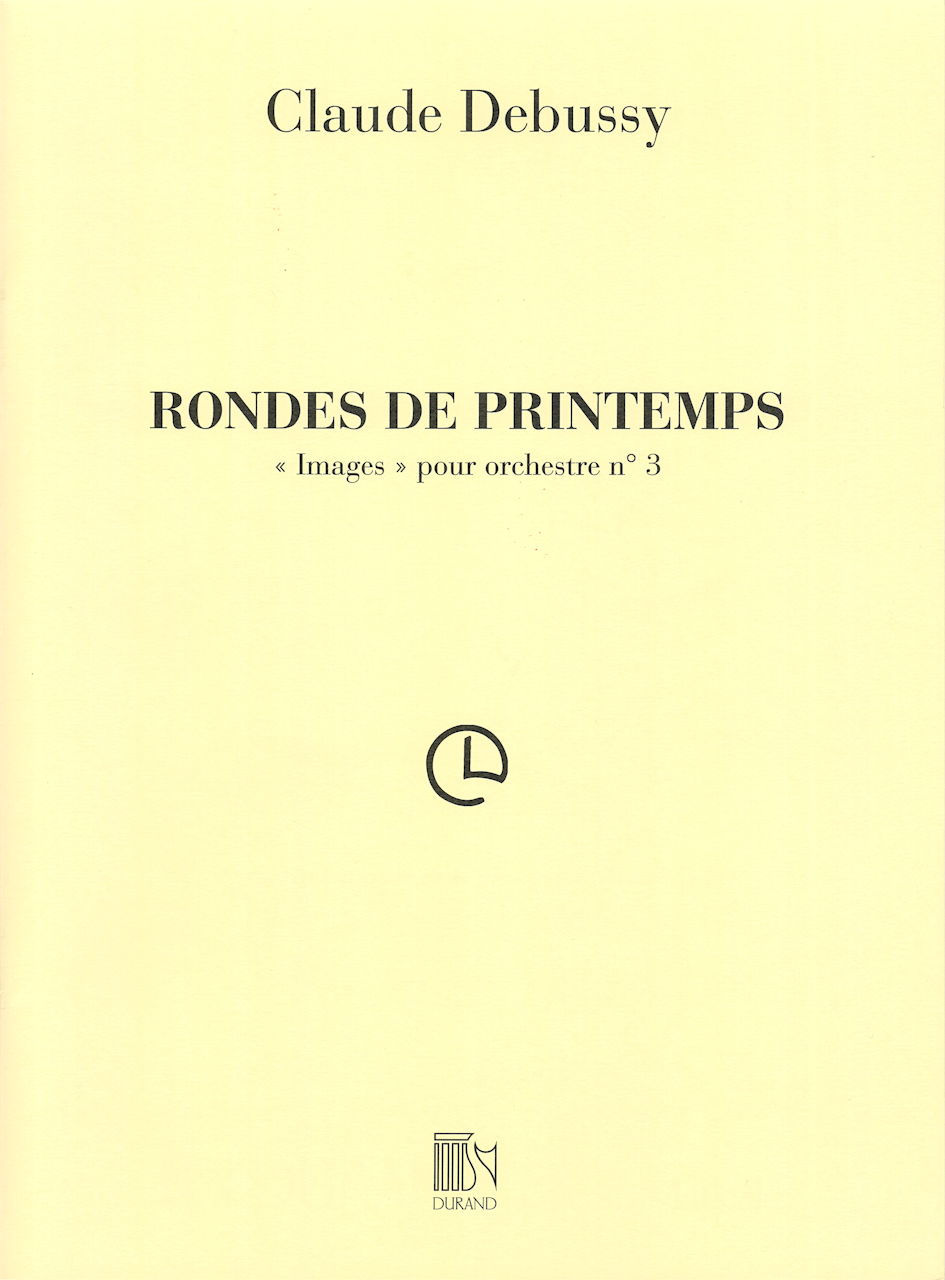 Debussy, Images 3: Ronde de printemps (Durand)