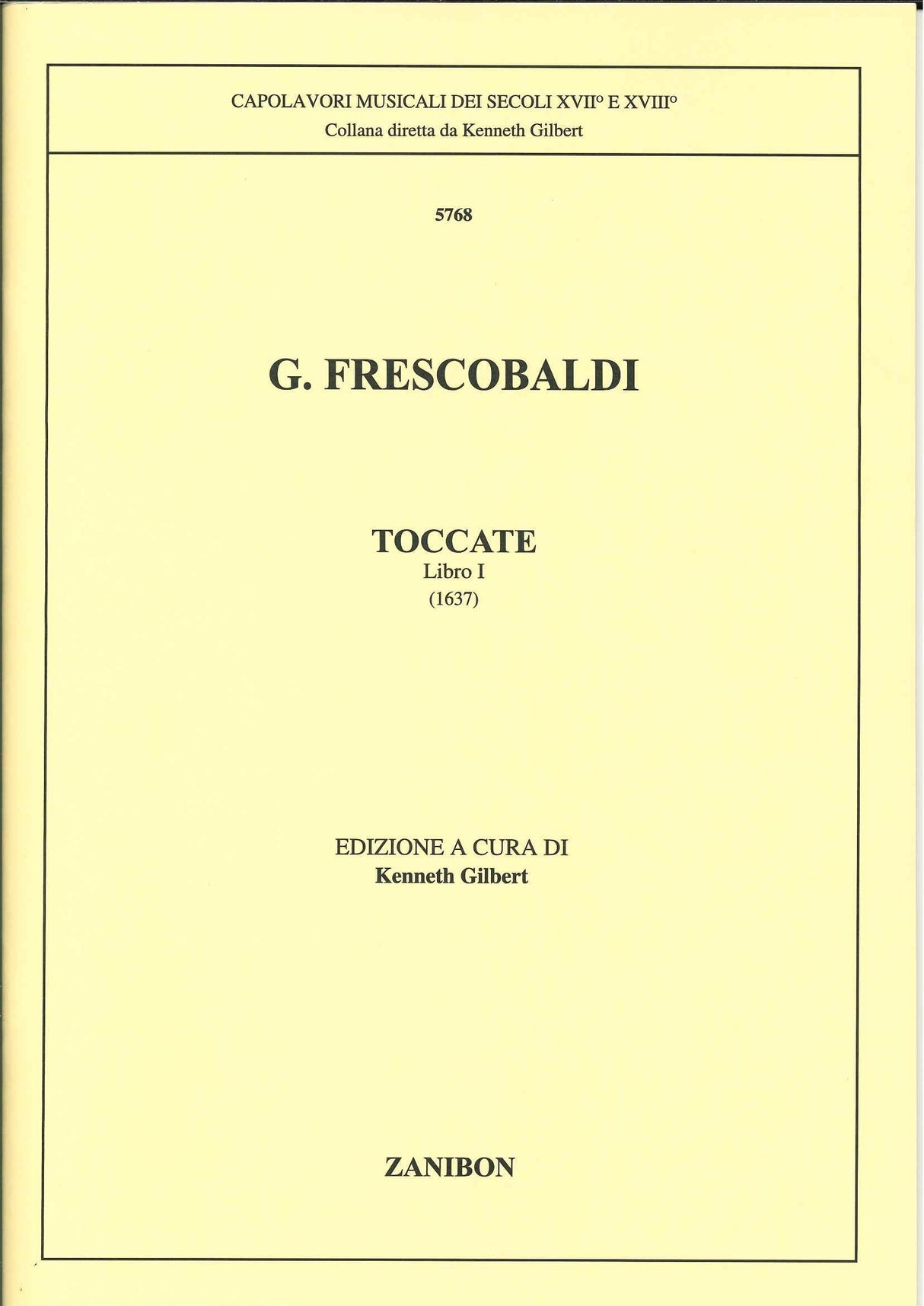Frescobaldi, Toccate, Libro I (Gilbert) (Zanibon)