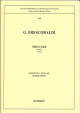 Frescobaldi, Toccate, Libro I (Gilbert) (Zanibon)