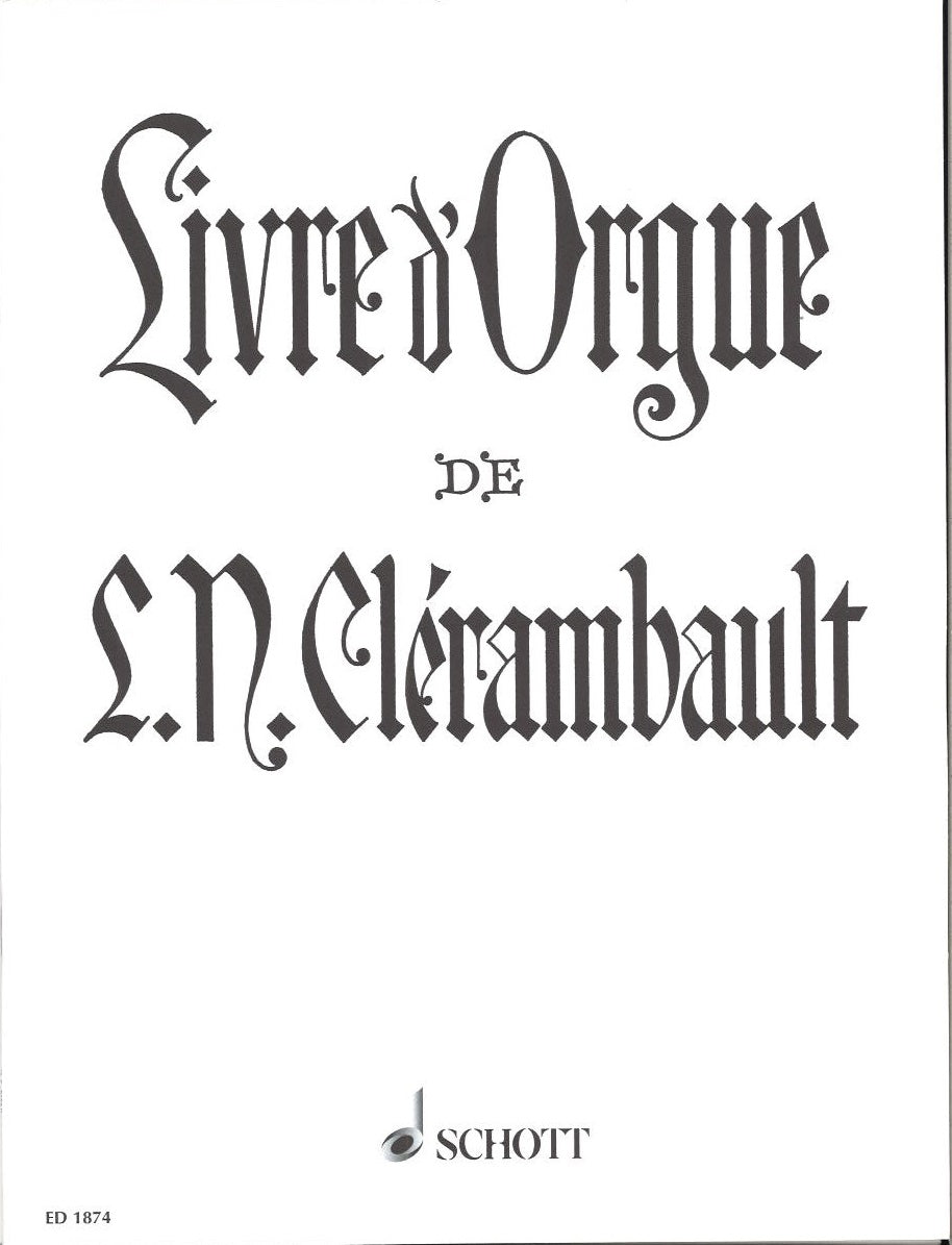 Clerambault, [Premier] Livre d'orgue (Schott)