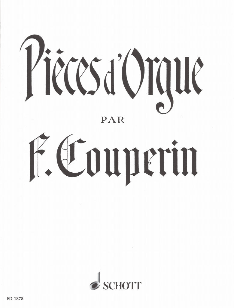 Couperin, Pieces d'Orgue (Guilmant) (Schott)