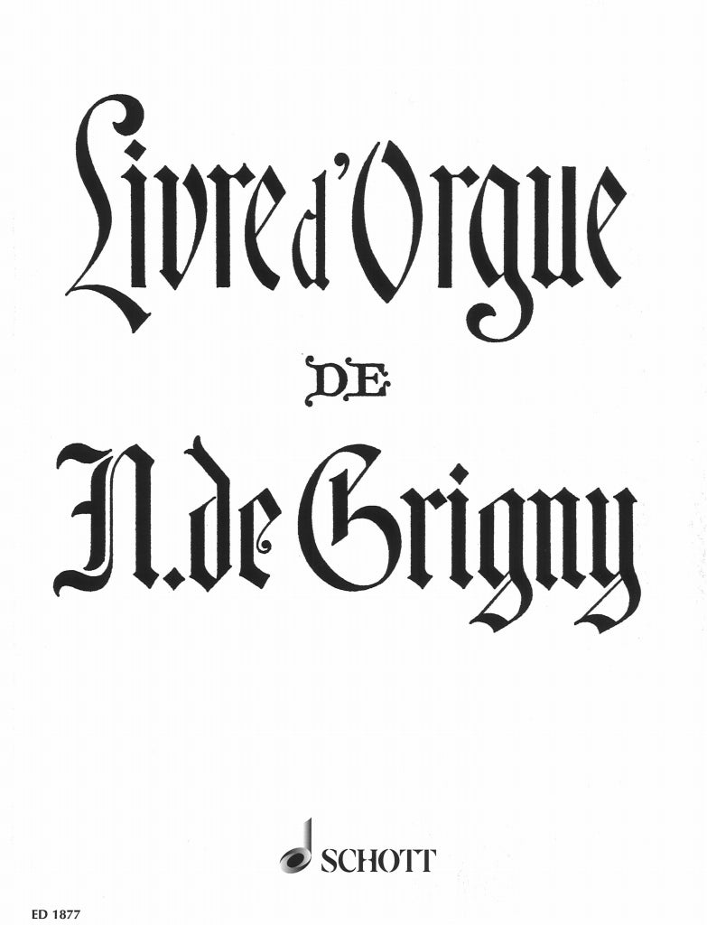 Grigny, Livre d'Orgue (Guilmant) (Schott)