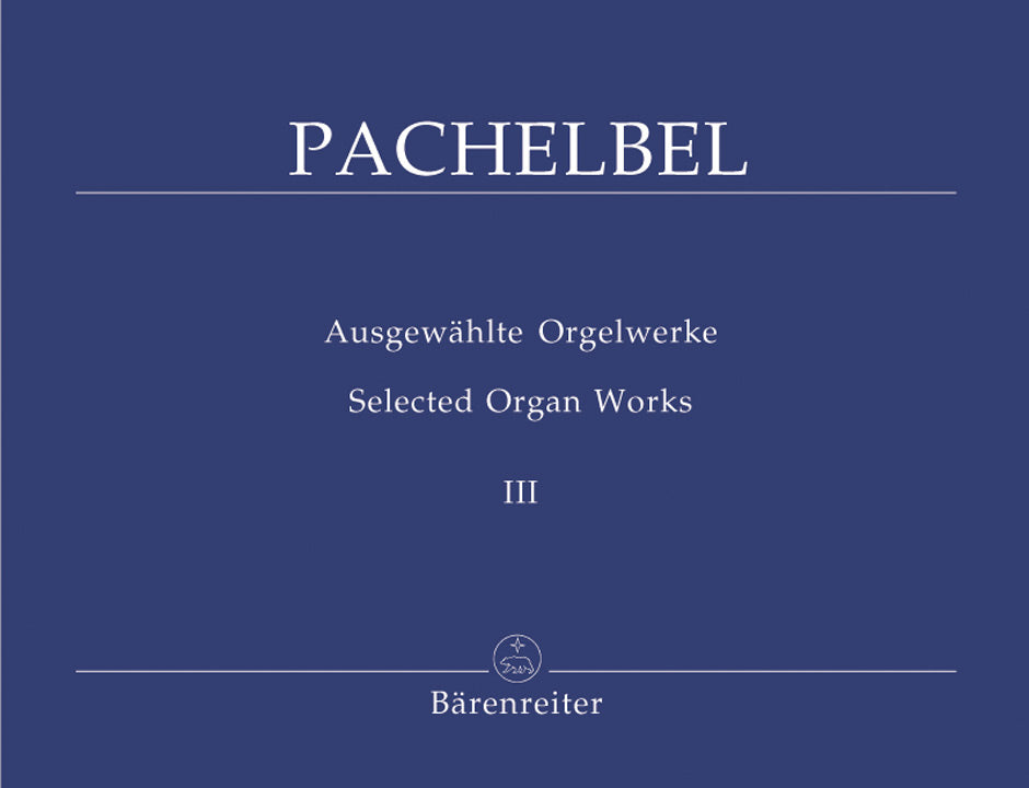 Pachelbel, Ausgewahlte Orgelwerke 3 (Barenreiter)
