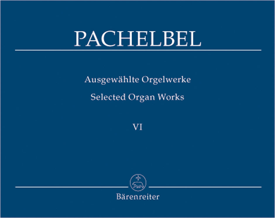 Pachelbel, Ausgewahlte Orgelwerke 6 (Barenreiter)
