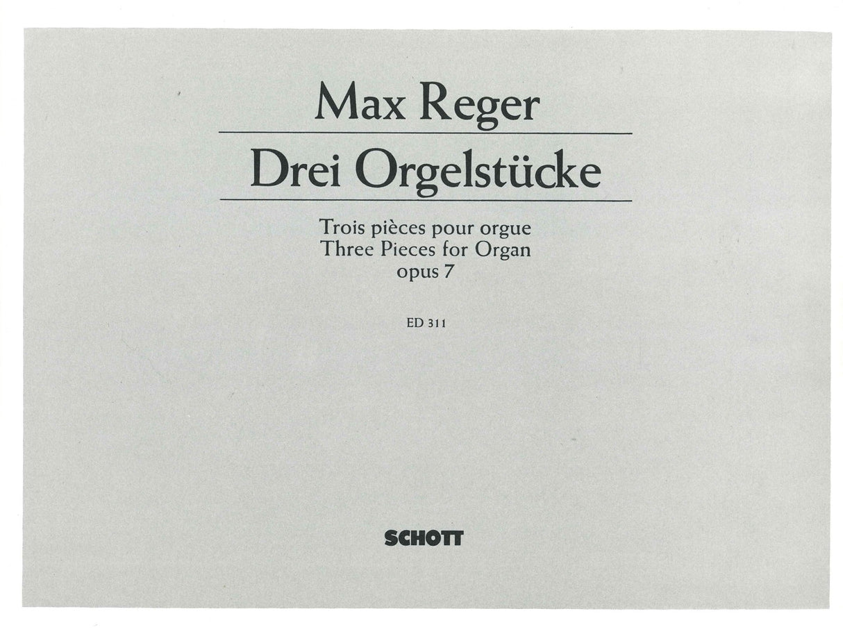 Reger, Drei Orgelstucke op. 7 (Schott)