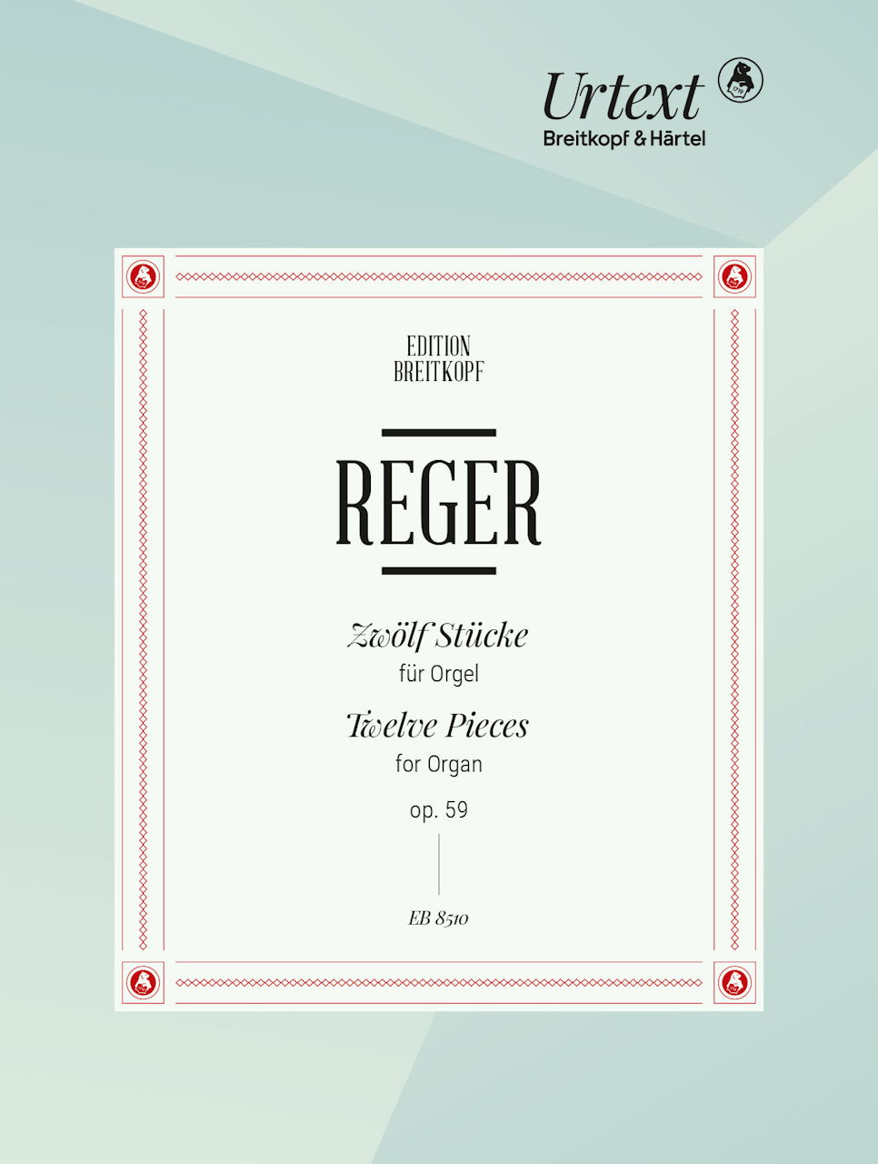 Reger, 12 Stucke op. 59 (Breitkopf)
