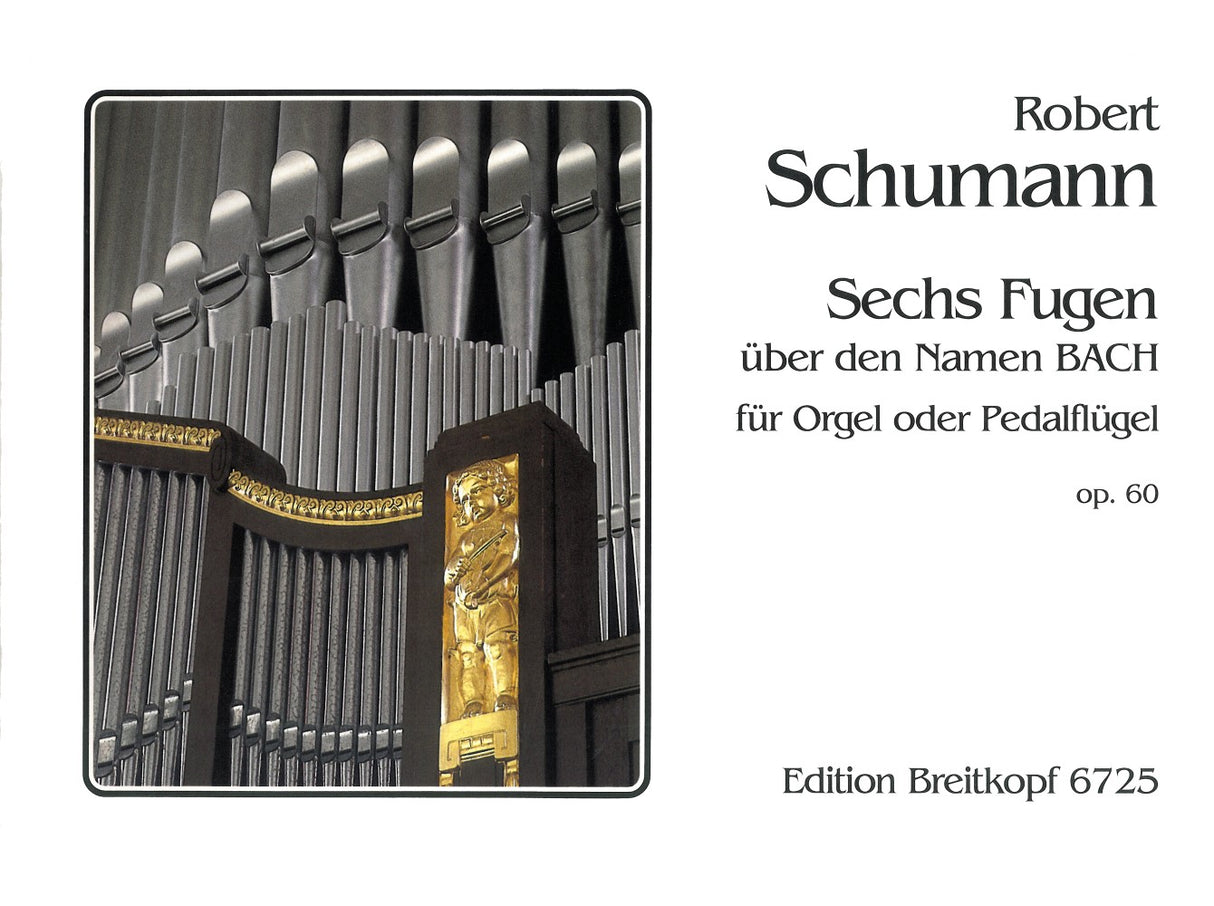 Schumann, 6 Fugen uber B-A-C-H op. 60 (Breitkopf)