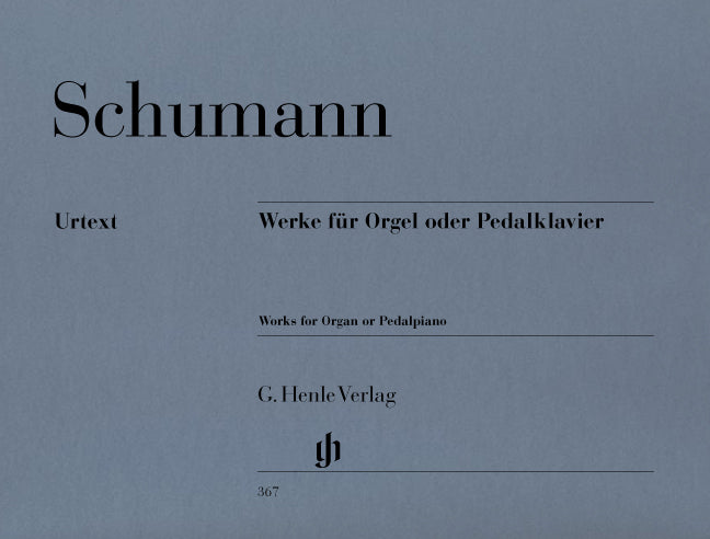 Schumann, Werke fur Orgel oder Pedalklav (Henle)