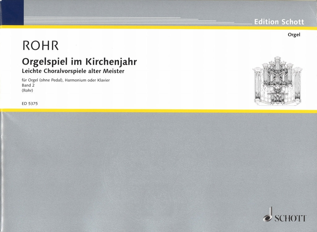 Orgelspiel im Kirchenjahr 2 (Rohr) (Schott)