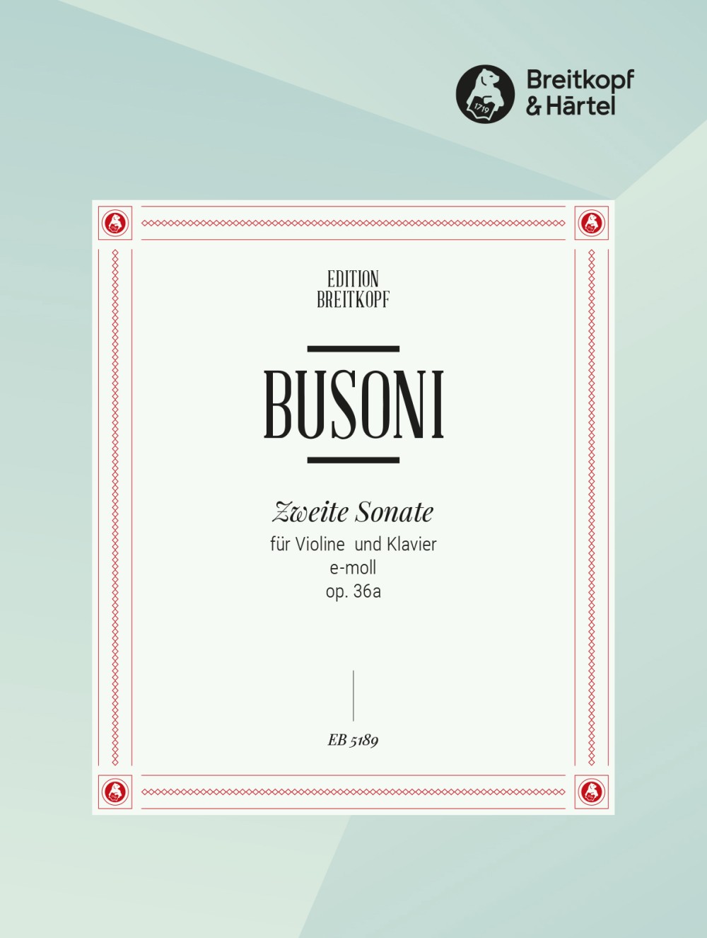 Busoni, Sonate Nr. 2 e-moll, op. 36a (Breitkopf)