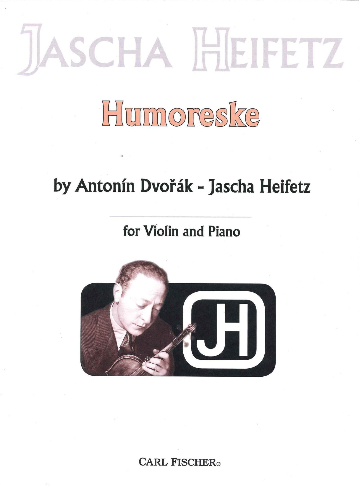 Dvorak, Humoresque in Ges (arr. Heifetz) (Carl Fischer)