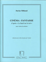 Milhaud, Boeuf sur le toit: Cinema-Fanta (Eschig)