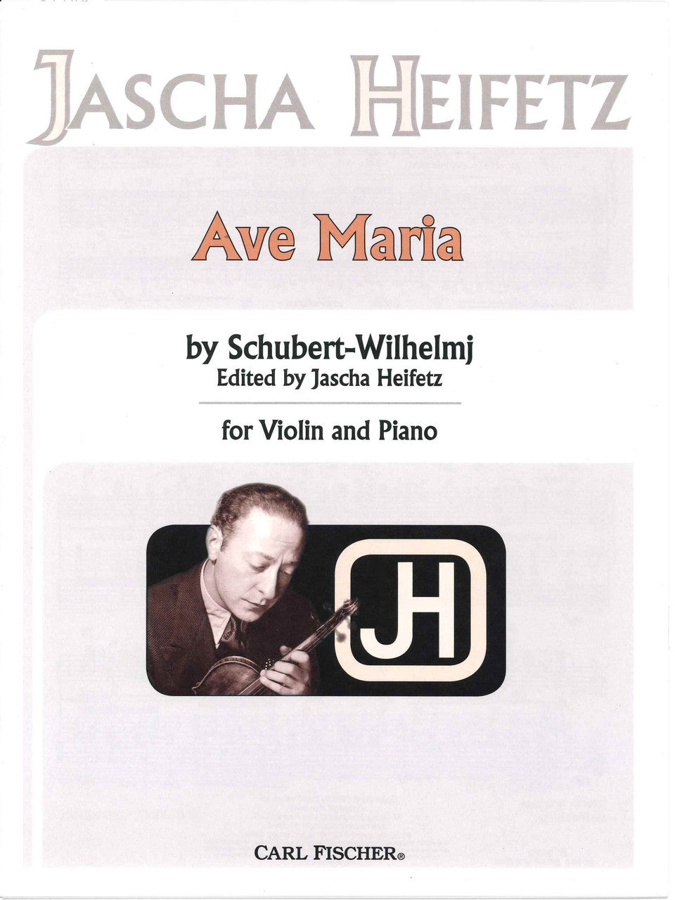 Schubert, Ave Maria (Wilhelmj/Heifetz) (Carl Fischer)