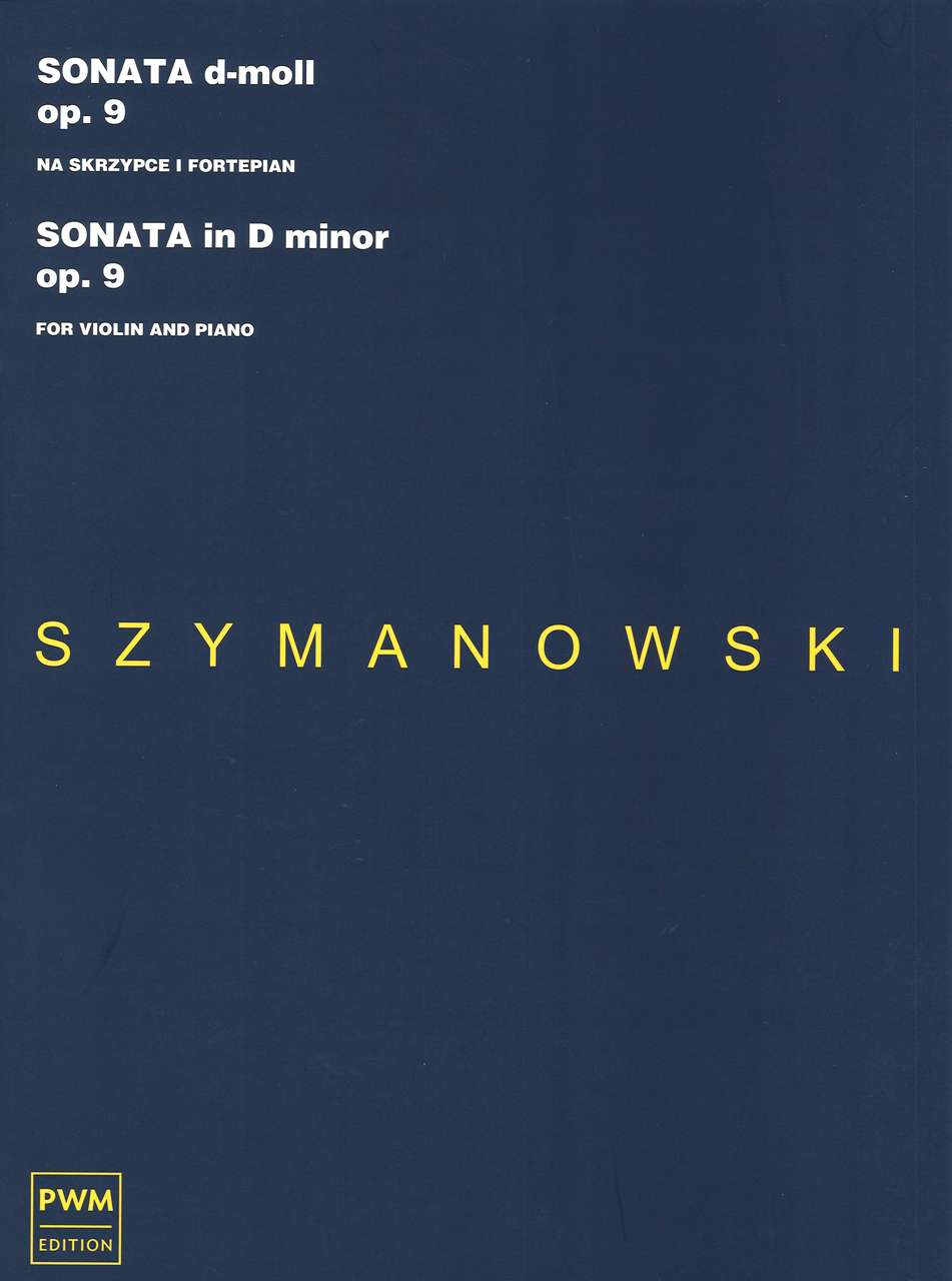 Szymanowski, Sonata op. 9 in d (PWM)