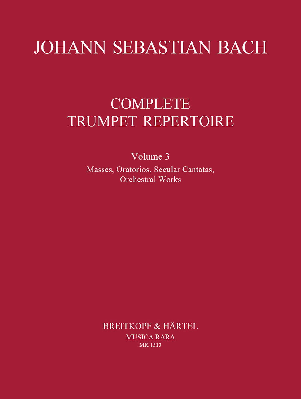 Bach, Complete Trumpet Repertoire III (Musica Rara)