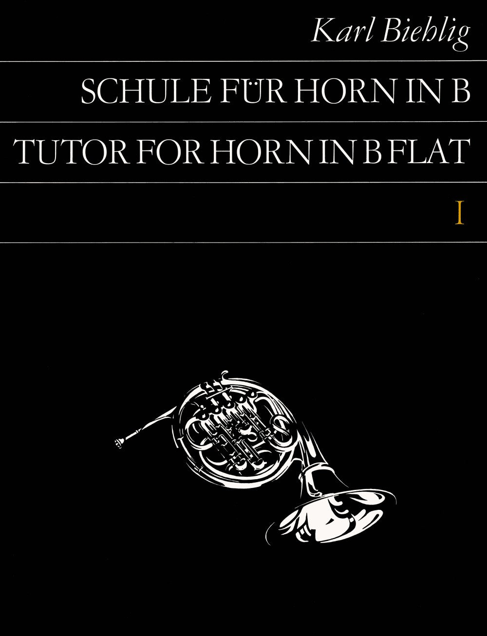 Biehlig, Schule fur Horn in B, 1 (Deutscher Verlag fur Musik)