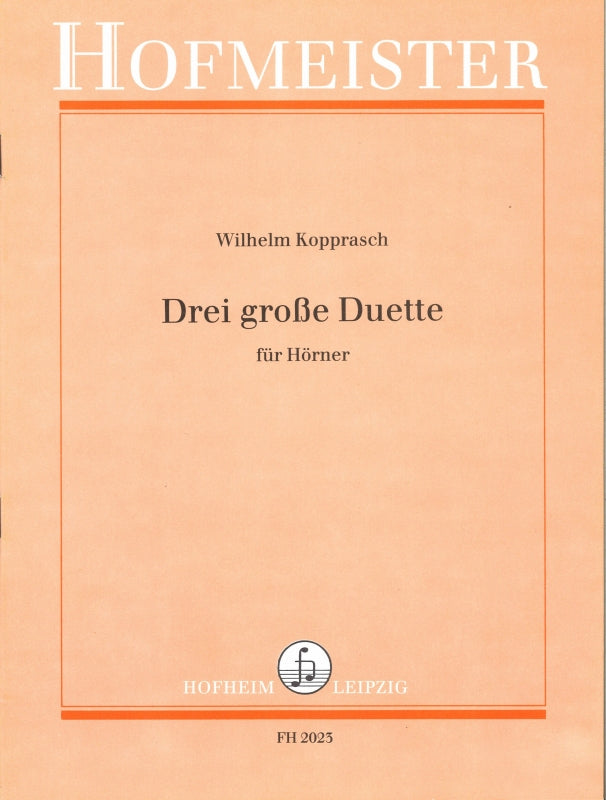 Kopprasch, 3 grosse Duette (2Hn) (Hofmeister)