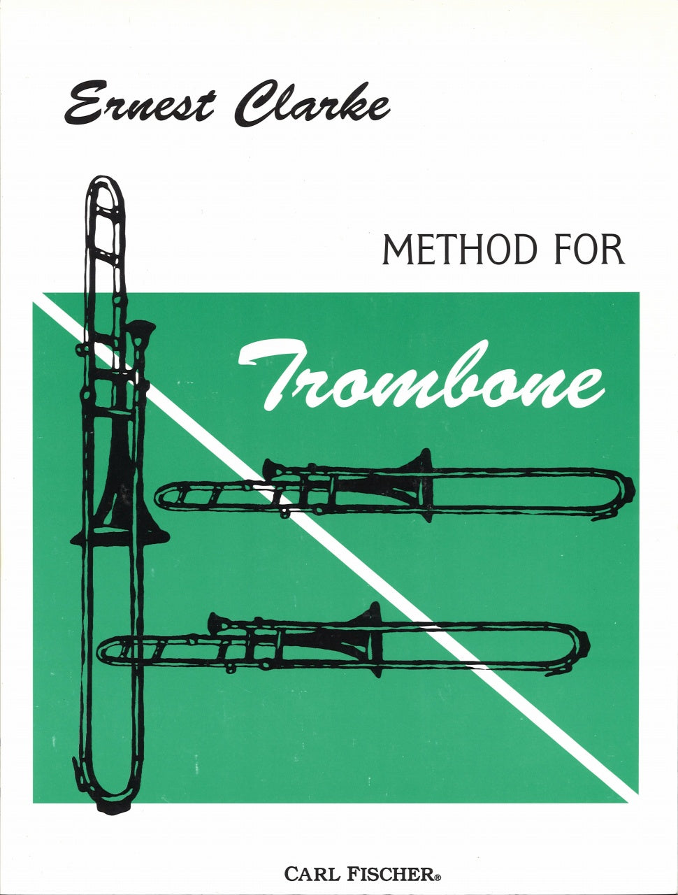 Clarke,E., Method for Trombone (Carl Fischer)