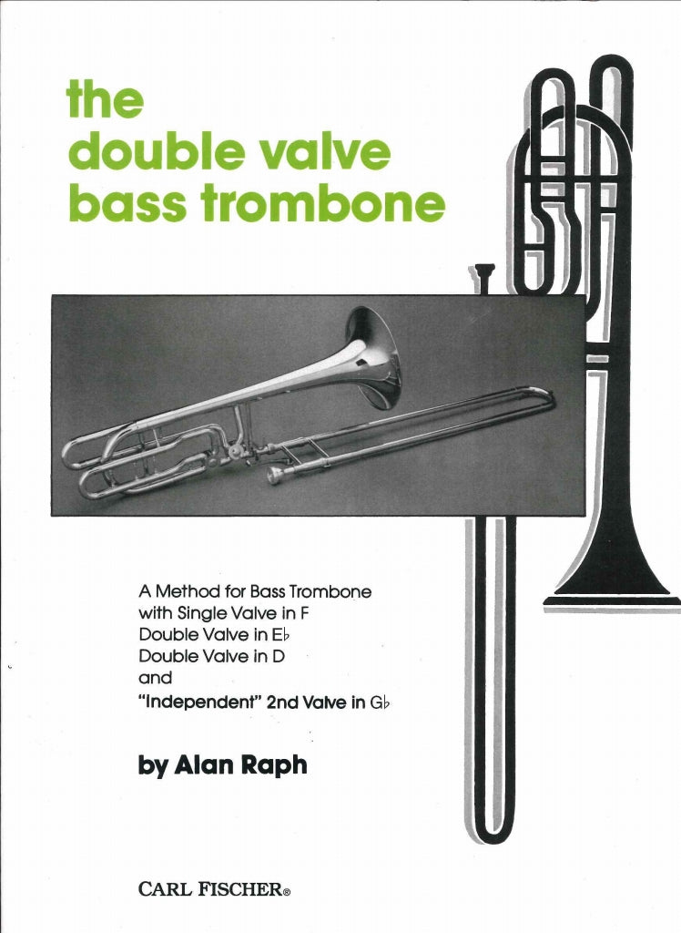 Raph, Double Valve Bass Trombone: Method (Carl Fischer)
