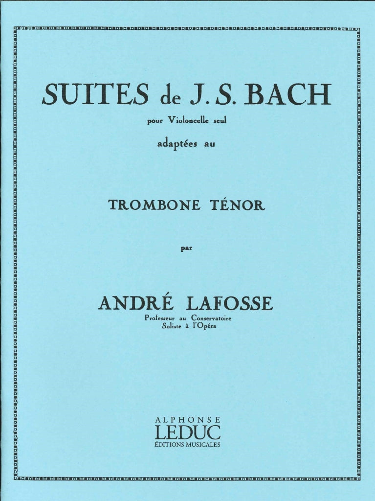 Bach, Suites (Tbn Solo) (Lafosse) (Leduc)