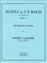 Bach, Suites (Tbn Solo) (Lafosse) (Leduc)