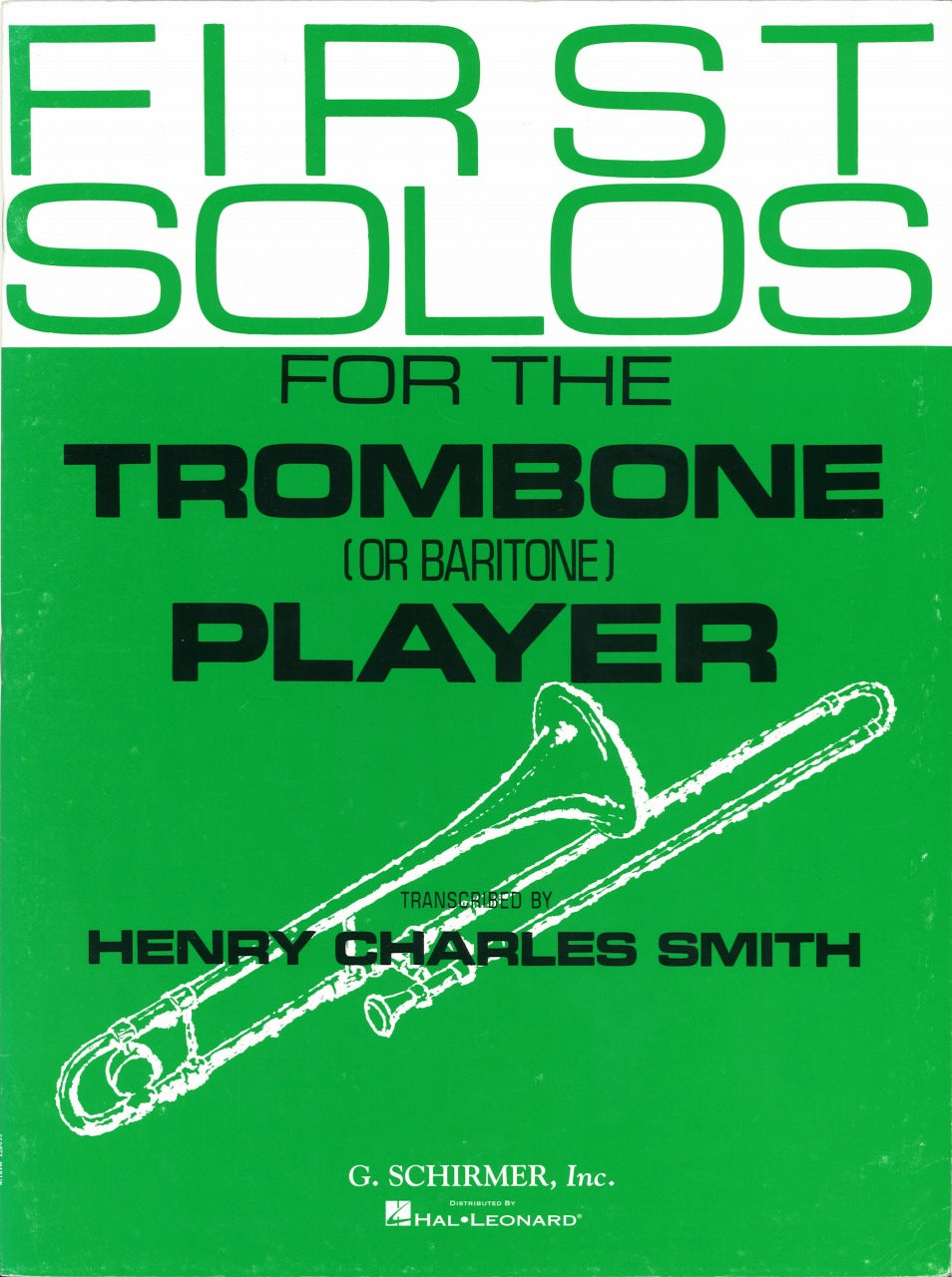 First Solos for the Trombone Player (G.Schirmer)