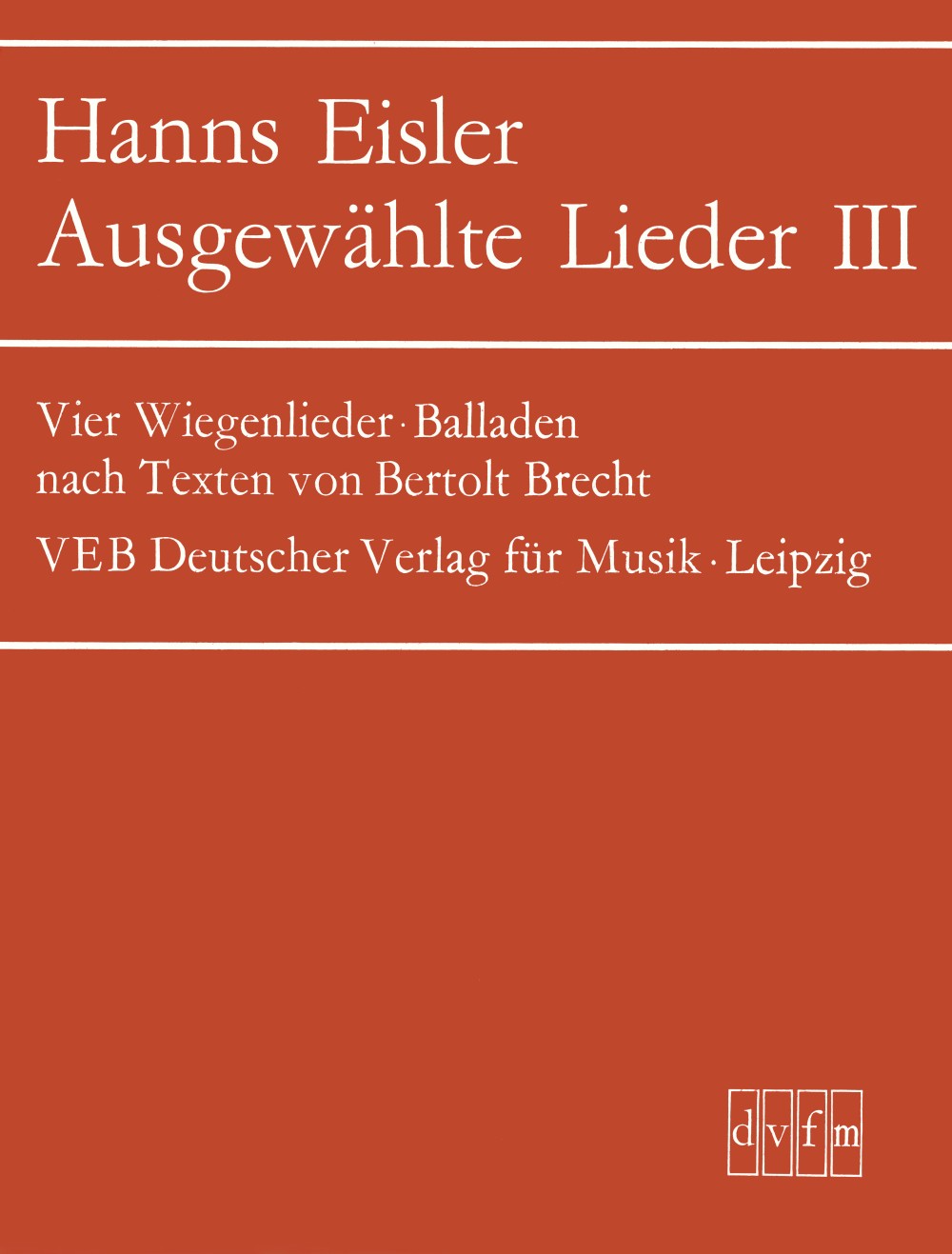 Eisler, Ausgewahlte Lieder 3 (Deutscher Verlag fur Musik)