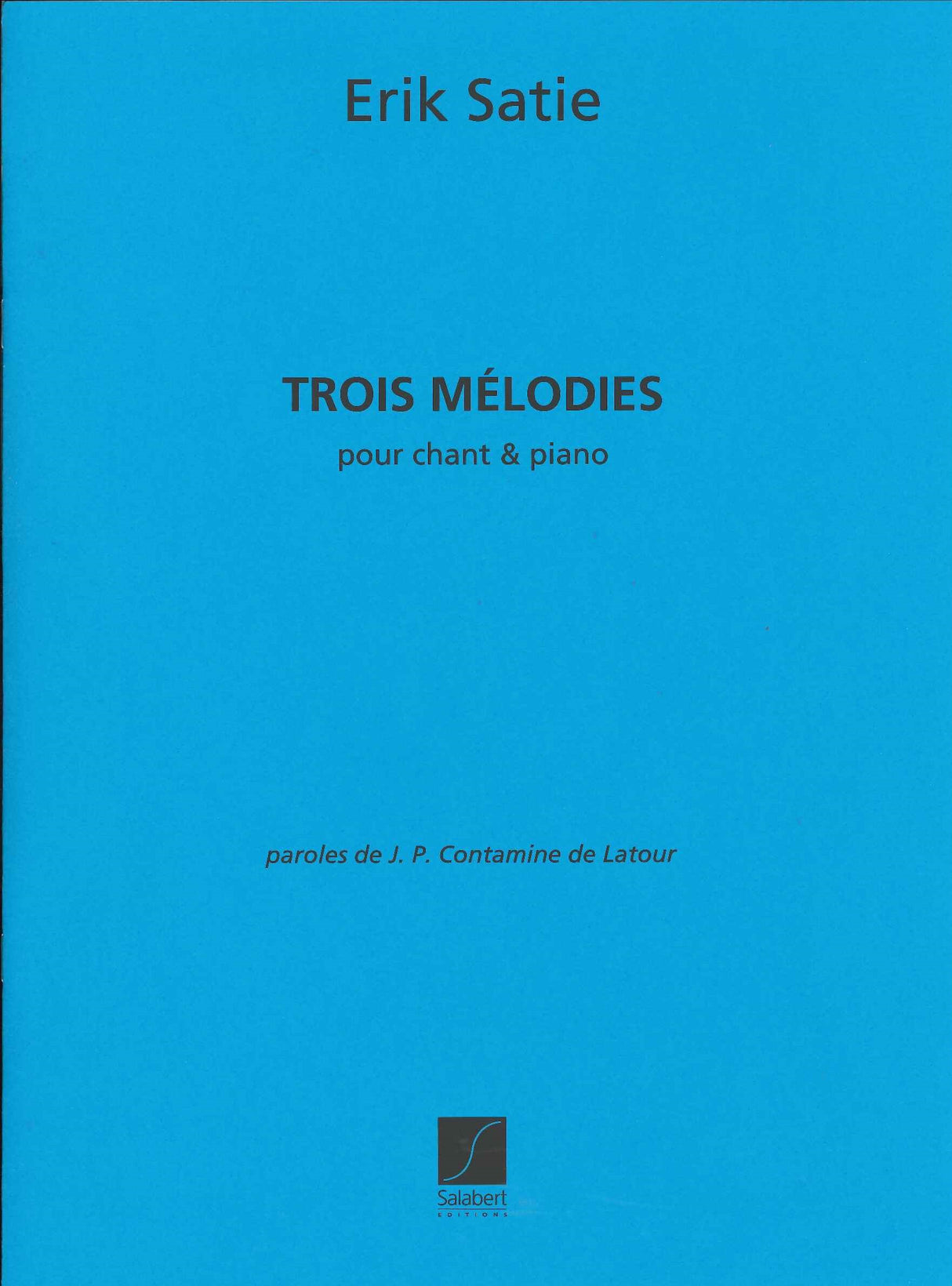 Satie, 3 Melodies de 1886 (Salabert)