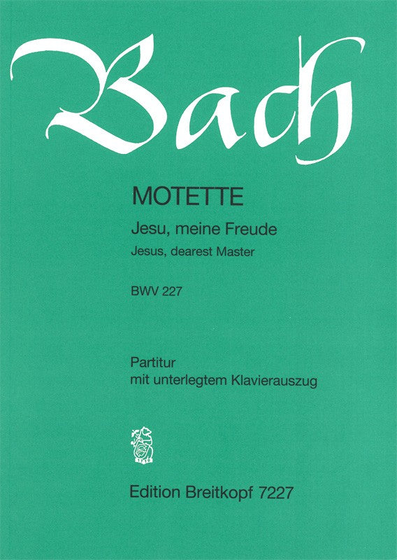 Bach, Motette BWV 227: Jesu, meine Freud (Breitkopf)