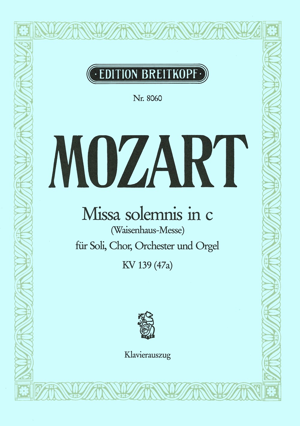 Mozart, Missa KV 139 in c 'Waisenhaus-' (Breitkopf)