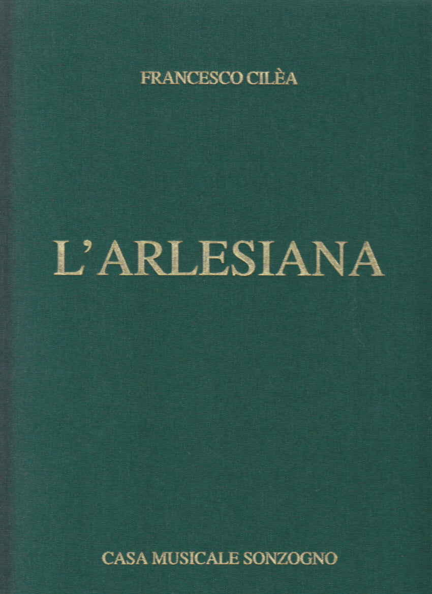 Cilea, Arlesiana [I] (Sonzogno)