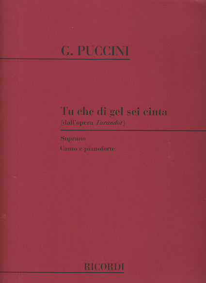 Puccini, Turandot, Tu che di gel sei cin (Ricordi)