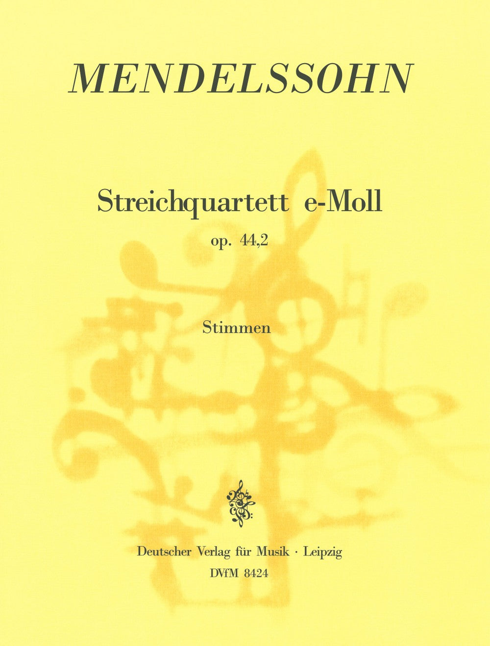 Mendelssohn, Quartet op. 44/2 in e (Deutscher Verlag fur Musik)