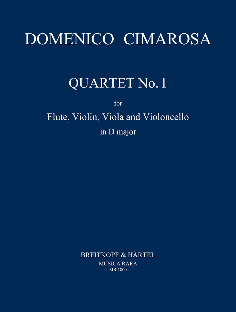 Cimarosa, Quartet No. 1 in D (Fl,Str) (Musica Rara)