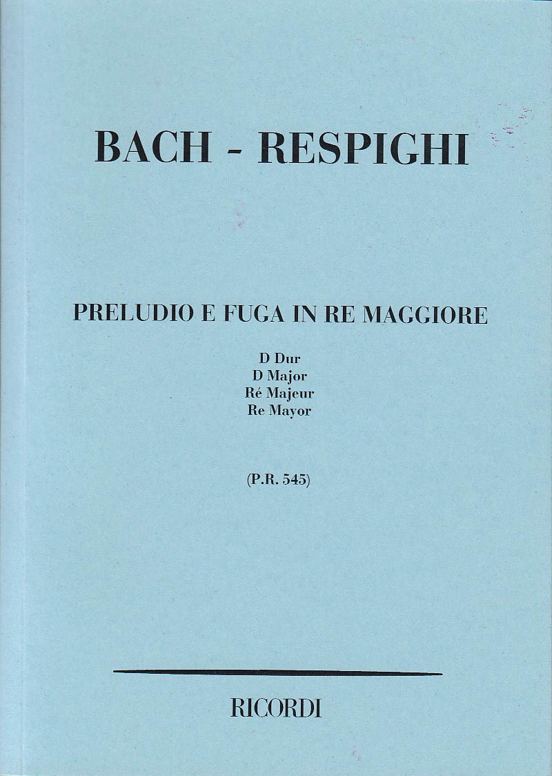 Bach/Respighi, Preludio e Fuga BWV 532 (Ricordi)