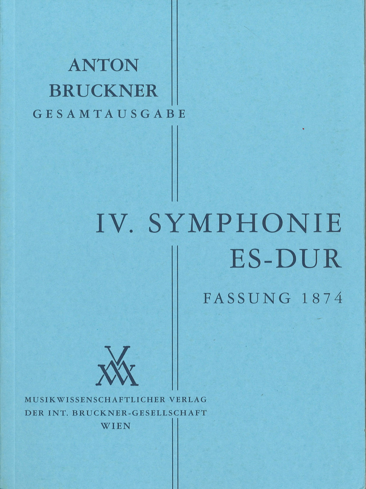 Bruckner, Symphonie Nr. 4 (1. Fassung) (Musikwissenschaftlicher Verlag)