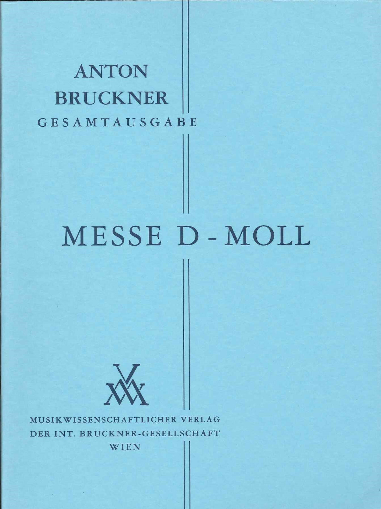 Bruckner, Messe d-moll (B 16) (Musikwissenschaftlicher Verlag)