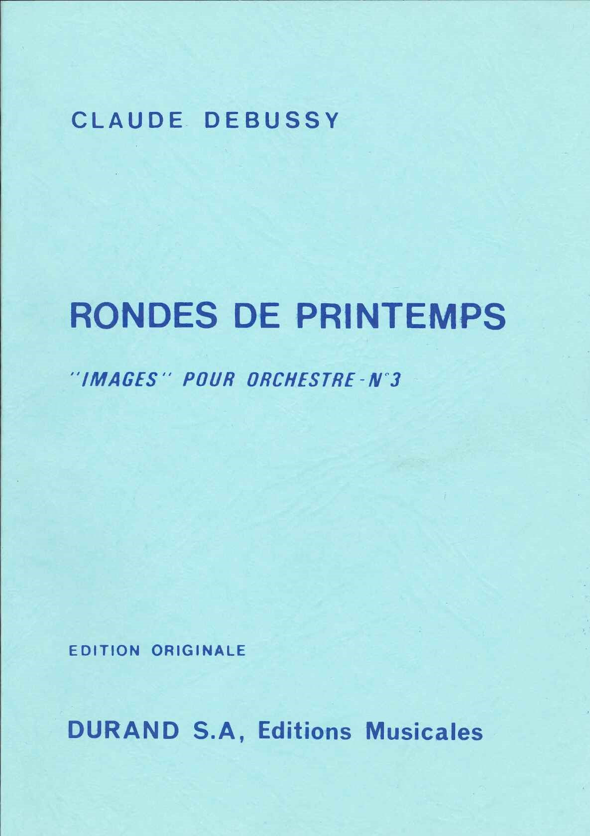 Debussy, Images 3: Rondes de printemps (Durand)