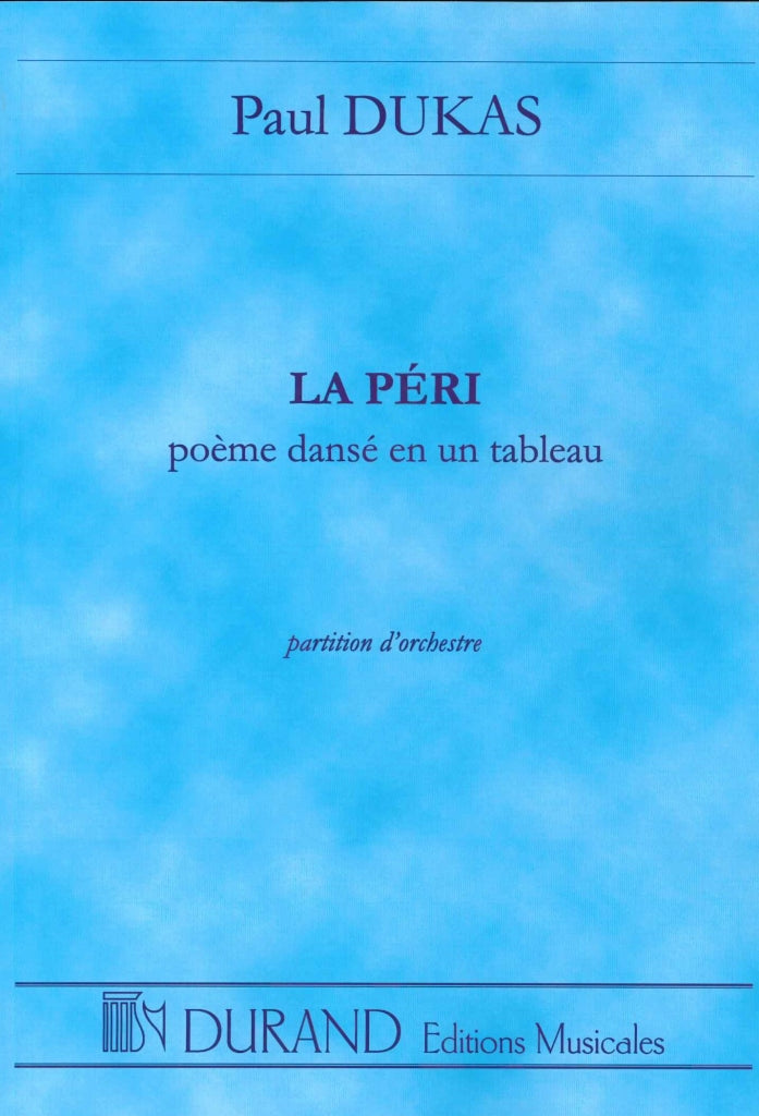 Dukas, La Peri: Poeme danse (Durand)