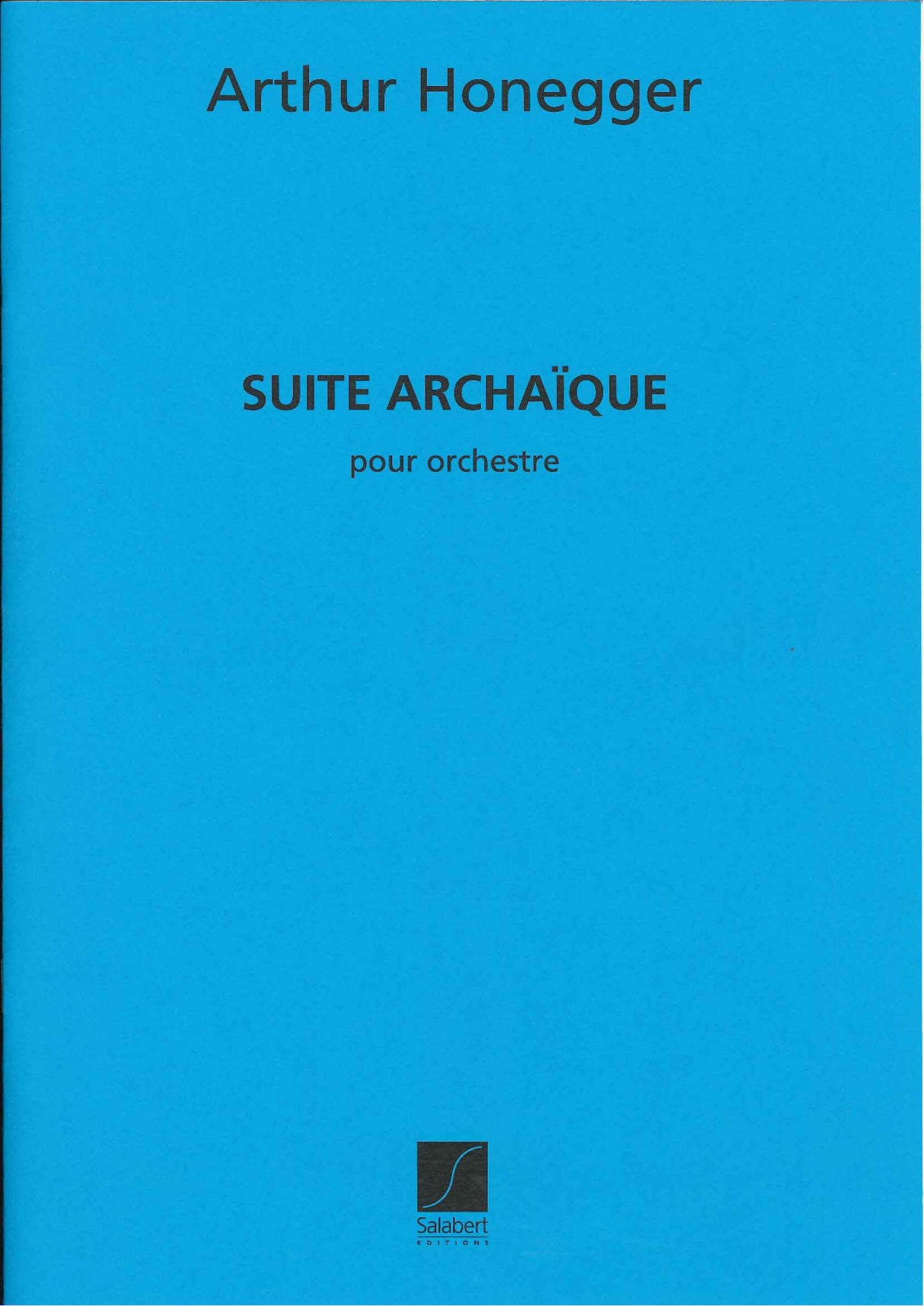 Honegger, Suite archaique H 203 (Salabert)